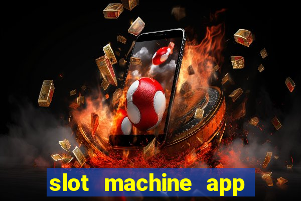 slot machine app for real money