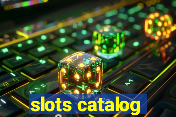 slots catalog