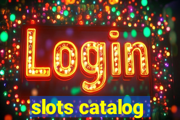 slots catalog