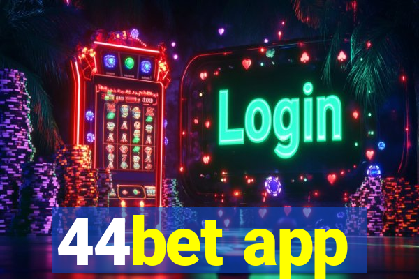 44bet app