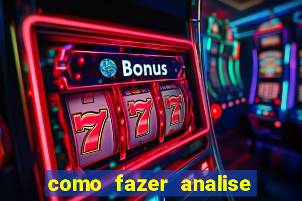 como fazer analise de jogos de futebol