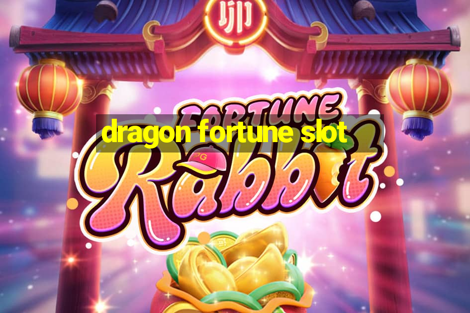 dragon fortune slot