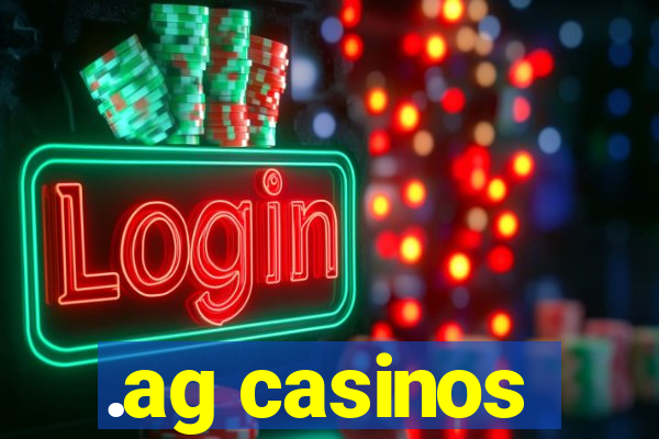 .ag casinos