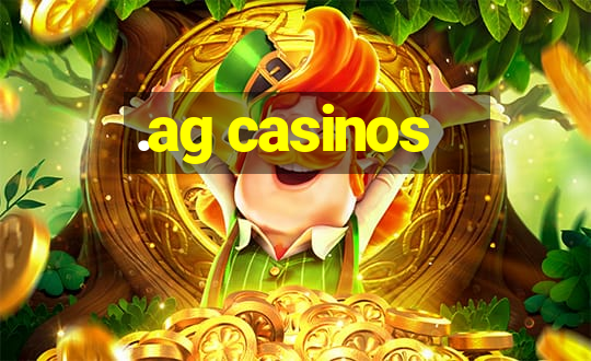 .ag casinos