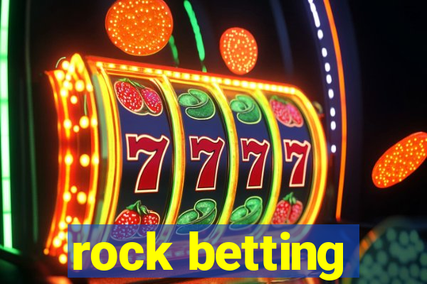 rock betting