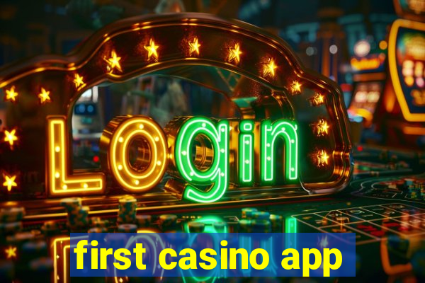 first casino app