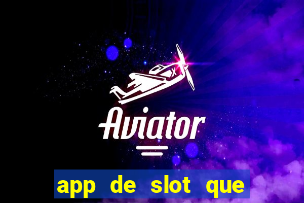 app de slot que paga por cadastro