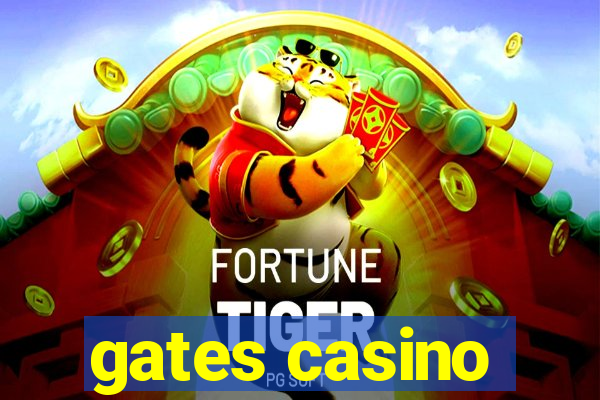 gates casino