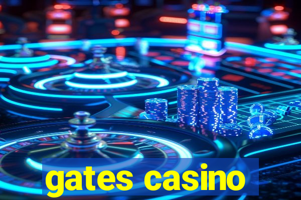 gates casino