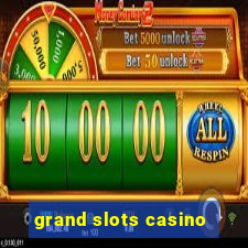 grand slots casino