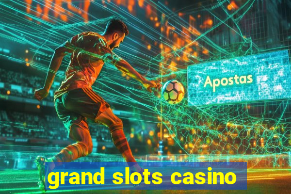 grand slots casino