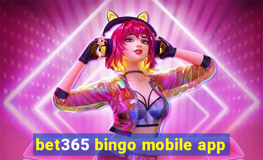 bet365 bingo mobile app