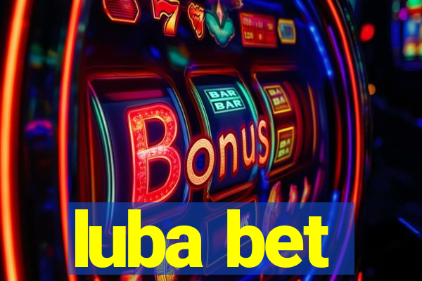 luba bet