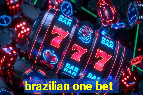 brazilian one bet