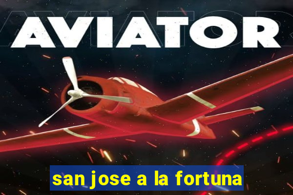 san jose a la fortuna