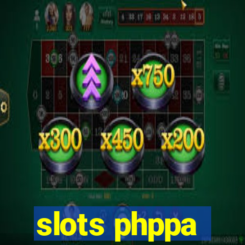 slots phppa