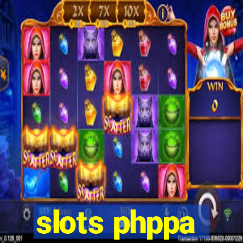 slots phppa