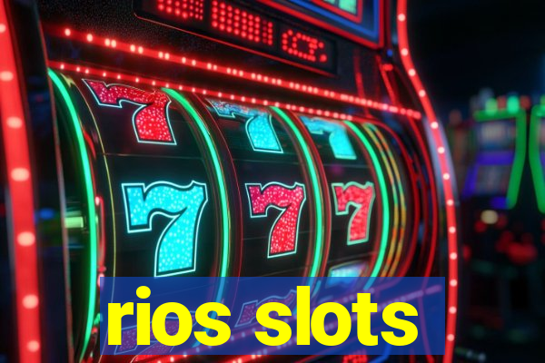 rios slots