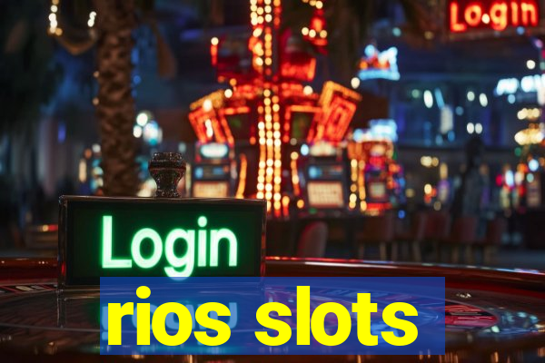 rios slots