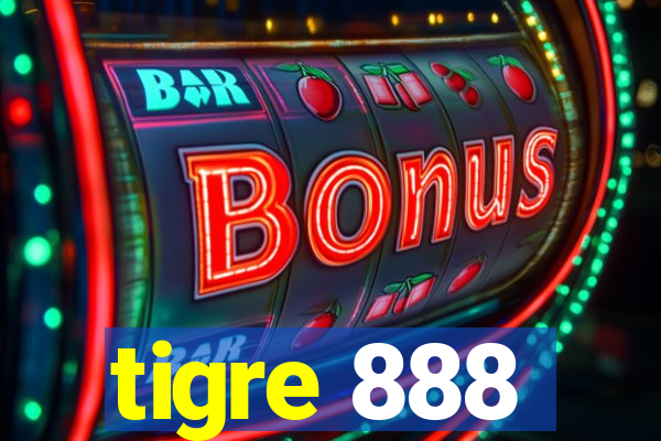 tigre 888