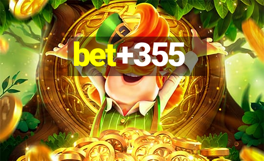 bet+355