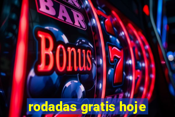 rodadas gratis hoje