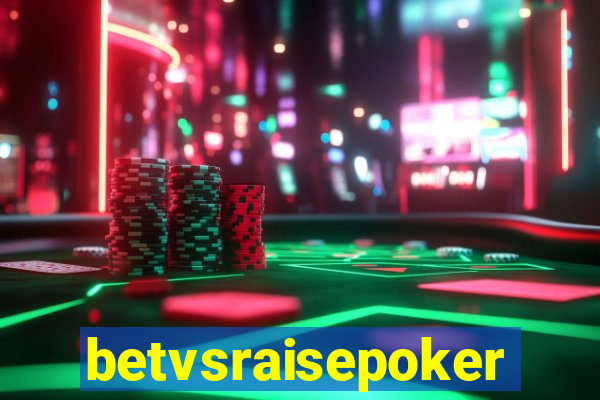 betvsraisepoker