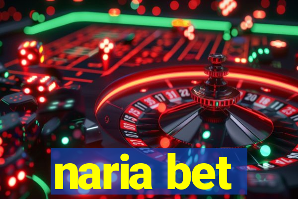 naria bet