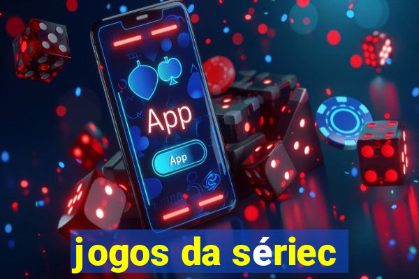 jogos da sériec