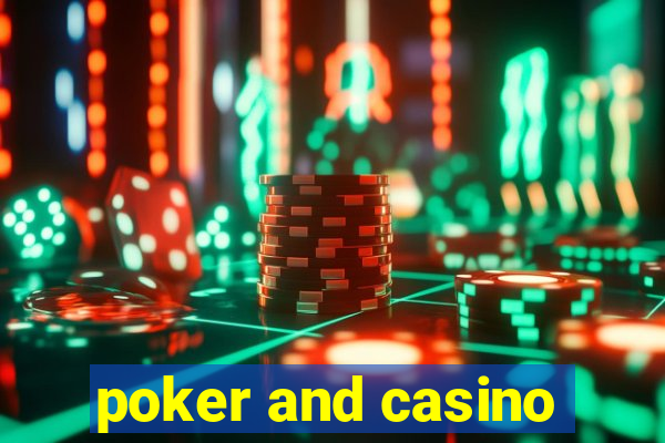 poker and casino