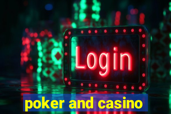 poker and casino