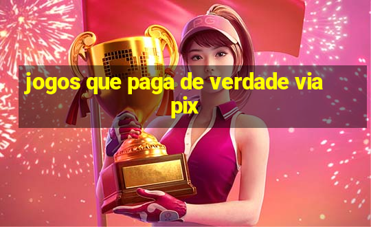 jogos que paga de verdade via pix