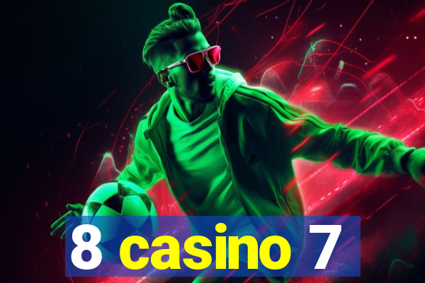 8 casino 7