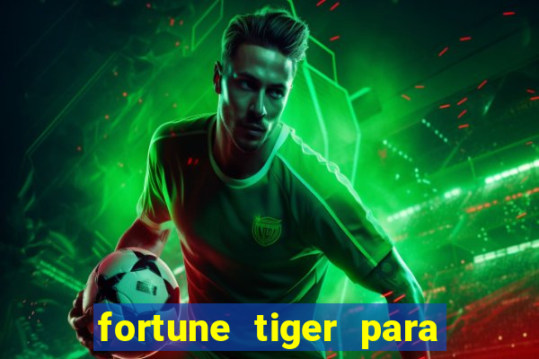 fortune tiger para menor de 18