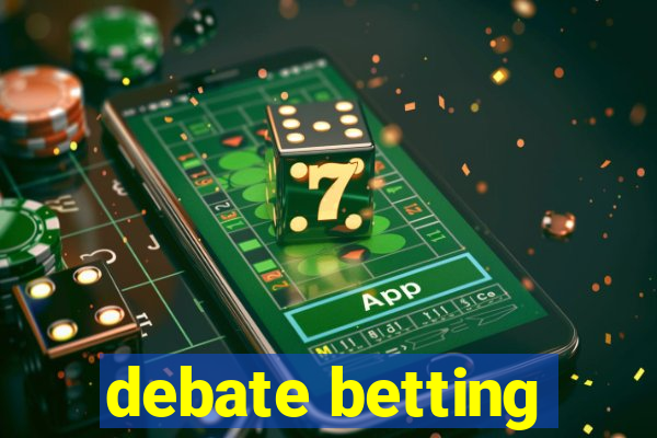 debate betting