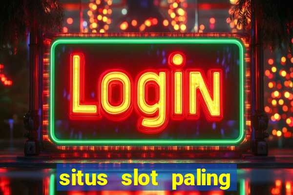 situs slot paling gacor dan terpercaya