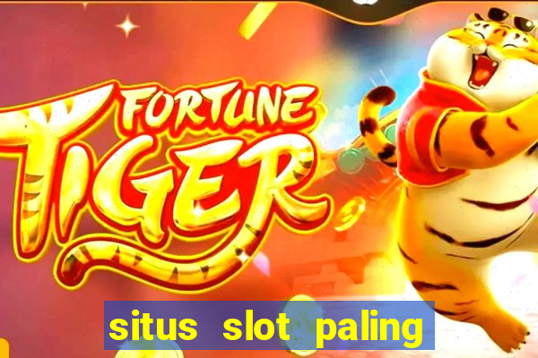 situs slot paling gacor dan terpercaya