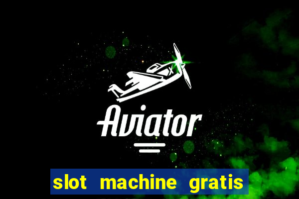 slot machine gratis la gallina dalle uova d oro