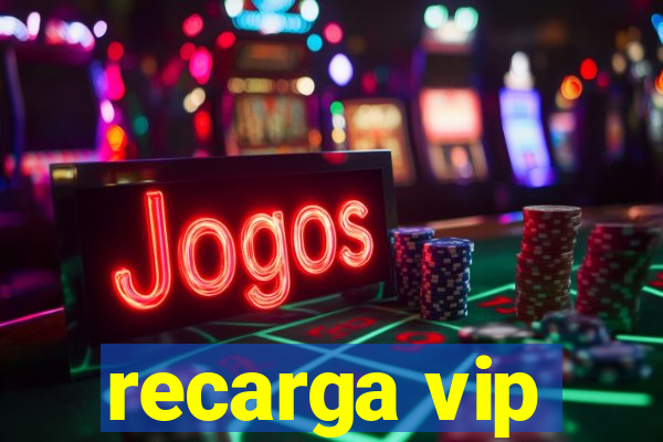 recarga vip