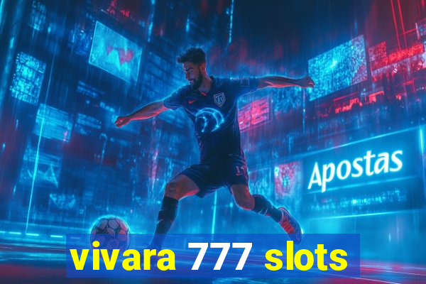 vivara 777 slots