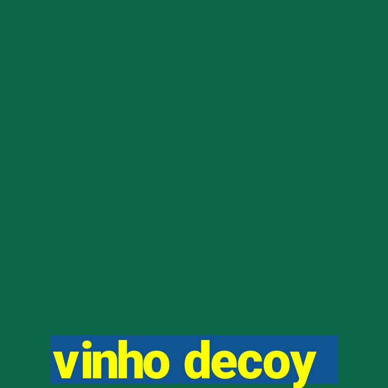 vinho decoy