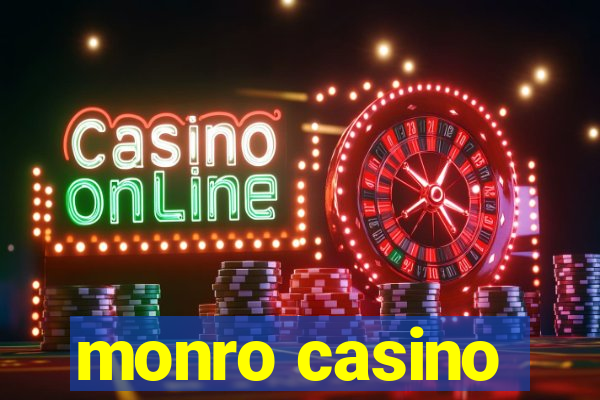 monro casino