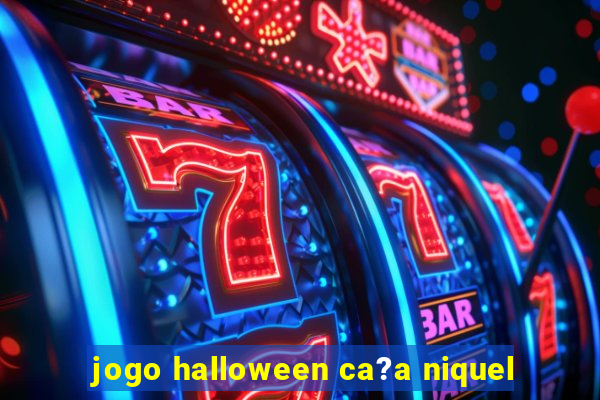 jogo halloween ca?a niquel