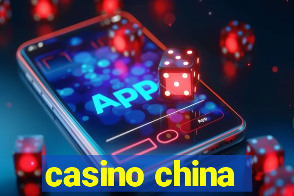 casino china