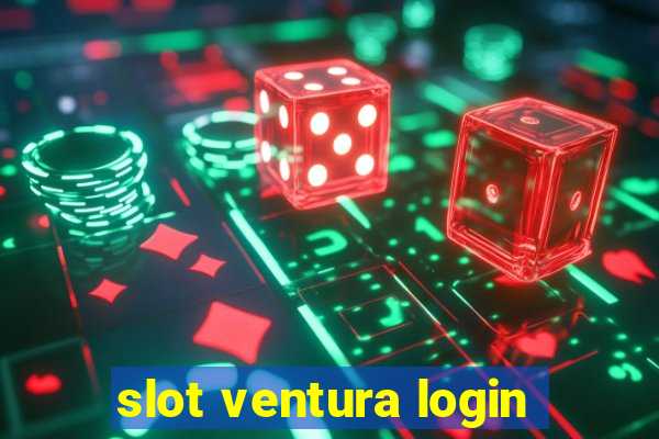 slot ventura login