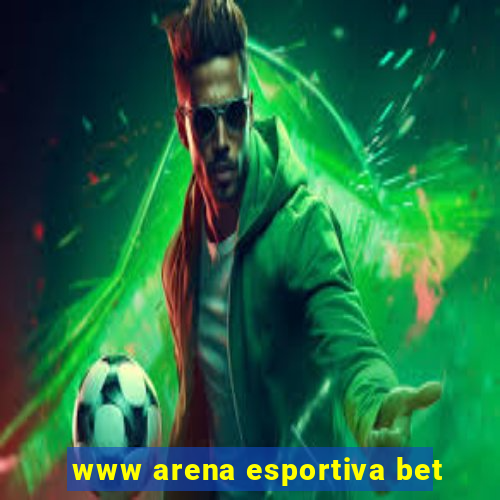 www arena esportiva bet