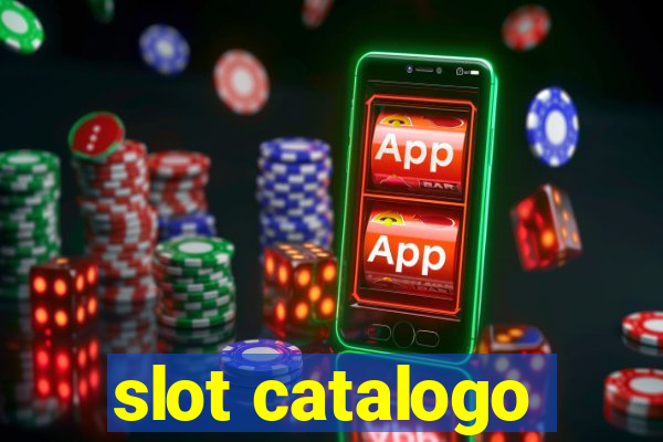 slot catalogo