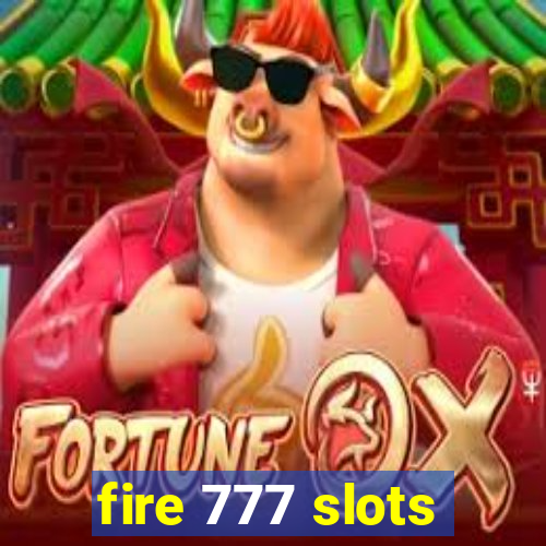 fire 777 slots