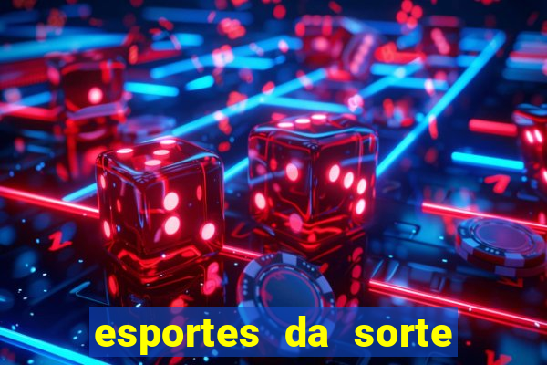 esportes da sorte promo code