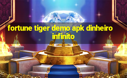 fortune tiger demo apk dinheiro infinito